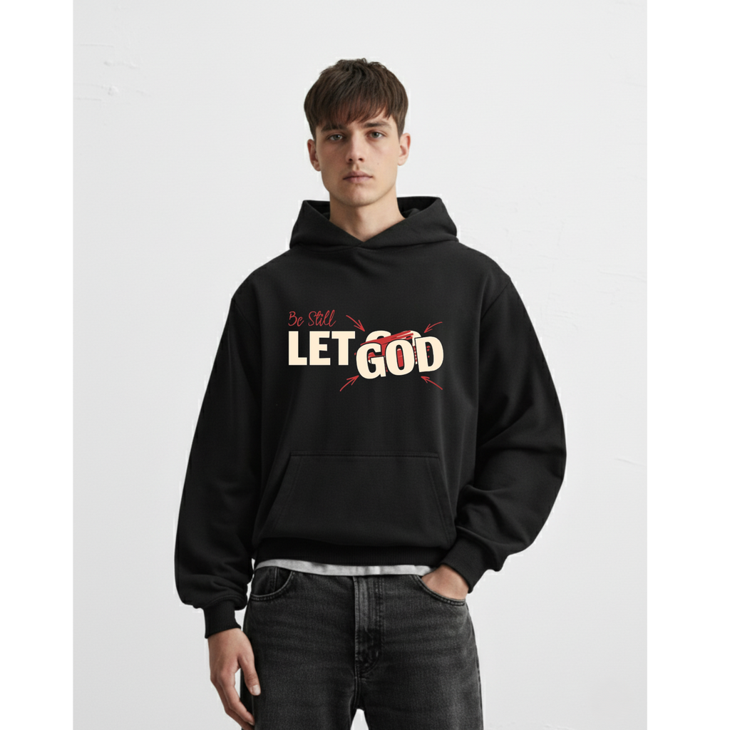 Be Still LET GOD' Graphic Hoodie